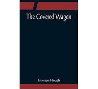The Covered Wagon