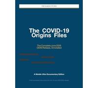 The COVID-19 Origins Files: The Complete June 2026 ODNI Release, Annotated