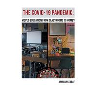 The COVID-19 pandemic:: Moved education from classrooms to homes