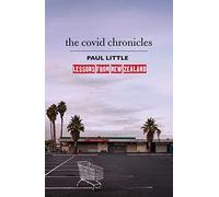 The Covid Chronicles: Lessons from New Zealand