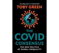 The Covid Consensus: The New Politics of Global Inequality
