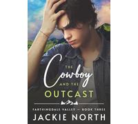 The Cowboy and the Outcast: A Gay M/M Cowboy Romance (Farthingdale Valley)
