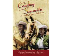 The Cowboy and the Senorita: A Biography Of Roy Rogers And Dale Evans