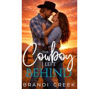 The Cowboy I left Behind: A Small Town Grumpy Protector Romance (Majestic Run Series)