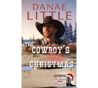 The Cowboy’s Fake Christmas: A Clean Christmas Cowboy Romance (Cowboys at Christmas Tree Ranch)