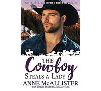 The Cowboy Steals a Lady (Cowboys of Horse Thief Mountain)