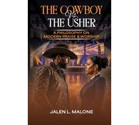 The Cowboy vs. The Usher: A Philosophy on Modern Praise and Worship