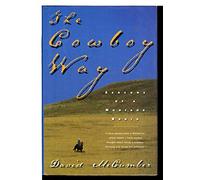The Cowboy Way: Seasons of a Montana Ranch
