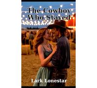 The Cowboy Who Stayed: A Rodeo Homecoming (Bronc and Bridle Series)