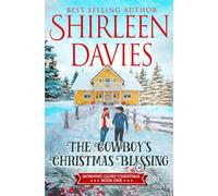 The Cowboy's Christmas Blessing: A Clean Enemies to Lovers Contemporary Christmas Western Romance (Morning Glory Christmas)