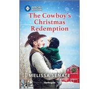 The Cowboy's Christmas Redemption (Harlequin Special Edition, 3071)