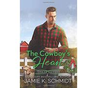 The Cowboy's Heart (Three Sisters Ranch)