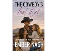 The Cowboy's Last Bet (The Worthingtons Bluff Cowboys)