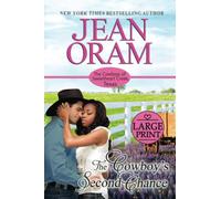 The Cowboy's Second Chance: Large Print Edition (The Cowboys of Sweetheart Creek, Texas: Large Print)