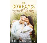 The Cowboy's Secret Baby (Cedar Tree Ranch)