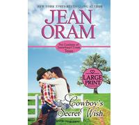 The Cowboy's Secret Wish: Large Print Edition (The Cowboys of Sweetheart Creek, Texas: Large Print)