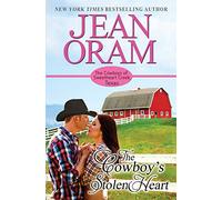 The Cowboy's Stolen Heart: An Opposites Attract Cowboy Romance: 1 (The Cowboys of Sweetheart Creek, Texas)