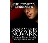 The Cowboy's Surrender: Volume 2 (The Diamondback Ranch Series)