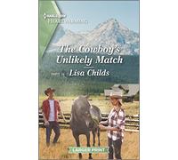 The Cowboy's Unlikely Match (Harlequin Heartwarming: Bachelor Cowboys, 415)