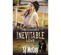 The Cowgirl's Inevitable Love: Laney and Luke: 4 (MacFarland Ranch)