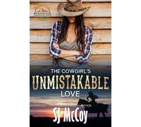 The Cowgirl's Unmistakable Love: Janey and Rocket (MacFarland Ranch)
