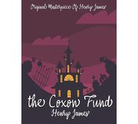 The Coxon Fund By Henry James Annotated.