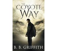 The Coyote Way (Vanished, #3): Volume 3 (The Vanished Series)