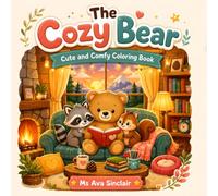 The Cozy Bear: Cute & Comfy Coloring Book for Adults and Kids