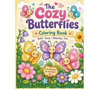 The Cozy Butterflies Coloring Book: Bold and Easy Butterfly Coloring Pages for Relaxation