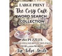 The Cozy Café Word Search Collection: Sip, Solve, Smile: 180 Relaxing Coffee-Themed Puzzles for Adults | Large Print Word Finds with Quotes & ... Coffee Lovers (The Cozy Puzzle Collection)