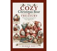 The Cozy Christmas Bear Treasury: Three Heartwarming Christmas Stories Filled with Laughter, Kindness, and Cozy Holiday Magic
