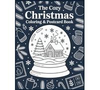 The Cozy Christmas Coloring & Postcard Book: 60 Bold Holiday Scenes + 60 DIY Postcards to Color, Cut & Send to Your Loved Ones
