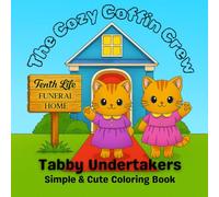 The Cozy Coffin Crew: Tabby Undertakers: Simple & Cute Coloring Book for Morticians