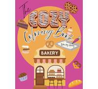 The COZY Coloring Book: Bake Me Happy