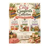 The Cozy Comforts Collection: 3-in-1 Coloring Book Bundle: Baking Treats, Reading, and Gardening Coloring Pages for Teens and Adults - A Relaxing Cottagecore Coloring Book Collection for Stress Relief