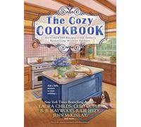 The Cozy Cookbook: More Than 100 Recipes from Today's Bestselling Mystery Authors