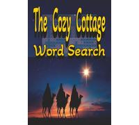 The Cozy Cottage Word Search: Large Print Comfort Puzzles Inspired by Home, Nature, and Simple Joys