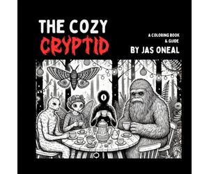 The Cozy Cryptid: A Coloring Book and Guide (Whimsy and Color)