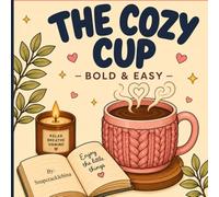 The Cozy Cup: Bold & Easy Colouring Books for Adults & Teens!