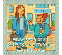 The Cozy Days of cozy Rozy & lazy Daisy: Cozy at Work
