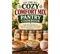 THE COZY EDIBLE CANDLE COOKBOOK FOR BEGINNERS: Warm-Glow Butter & Chocolate Candles to Light, Dip & Share: Step-by-Step Recipes, Dipping Pairings & Cozy Menus for Fall, Winter & the Holidays