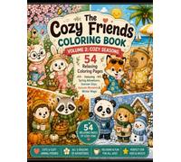 The Cozy Friends Coloring Book: Volume 2: Cozy Seasons | 54 Relaxing Coloring Pages Featuring Spring Adventures, Summer Days, Autumn Moments & Winter Magic