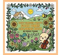 The Cozy Garden Party: Good Vibes Coloring Book