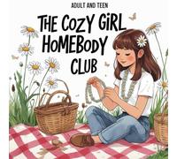 The Cozy Girl Homebody Club: A Cute & Easy Coloring Journey for Relaxation & Joy, (Cozy Spaces Coloring)