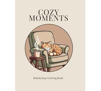 The Cozy Life: A Snug and Relaxing Coloring Adventure: Simple Designs for Ultimate Relaxation