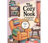The cozy Nook: charming scenes to color for relaxation