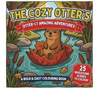 The Cozy Otter's Coloring Book: Bold and Easy Ocean Adventures for Adults and Kids: Cute, Simple, and Relaxing Kawaii Sea Life Coloring Pages with Thick Lines (The Cozy Life Coloring Collection)