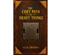 THE COZY PATH OF HEAVY THINGS: Cozy Slice-of-Life LitRPG | Village Progression Fantasy
