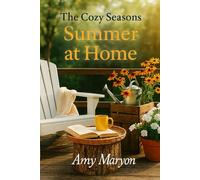 The Cozy Seasons: Summer at Home