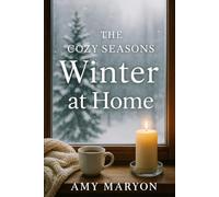 The Cozy Seasons: Winter at Home